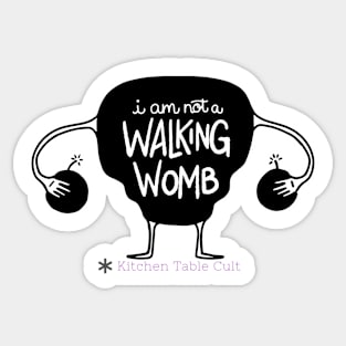 I Am Not A Walking Womb Sticker